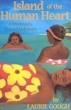 Island of the Human Heart: A Woman's Travel Odyssey