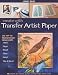 Create with Transfer Artist Paper: 15 Projects for Crafters, Quilters, Mixed Media & Fine Artists