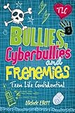 Bullies, cyberbullies and frenemies