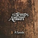 De Temps Anlan De temps Antan &Atilde;�&Acirc;� l'ann&Atilde;�&Acirc;&copy;e