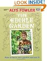 The Edible Garden: How to Have Your Garden and Eat It