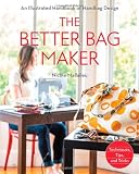 The Better Bag Maker: An Illustrated Handbook of Handbag Design • Techniques, Tips, and Tricks