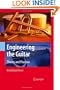 Engineering the Guitar: Theory and Practice