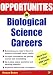 Opportunities in Biological Science Careers (Opportunities In...Series)