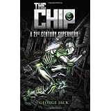 The Chip: A 21st Century Superhero