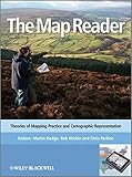 The map reader : theories of mapping practice and cartographic representation