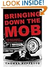 Bringing Down the Mob: The War Against the American Mafia