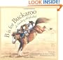 B is for Buckaroo: A Cowboy Alphabet
