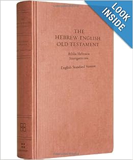 ESV Hebrew-English Old Testament: Biblia Hebraica Stuttgartensia (BHS ...