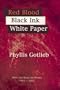 Red Blood Black Ink White Paper New And Selected Poems 1961-2001