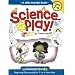 Science Play (Little Hands!)(ages 2-6)