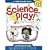 Science Play (Little Hands!)(ages 2-6)