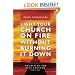 Light Your Church on Fire Without Burning it Down: Church in the 21st Century