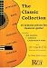 The Classic Collection: 10 Famous Pieces for Classical Guitar