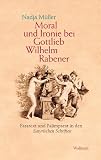 Produkt-Bild: Moral und Ironie bei Gottlieb Wilhelm Rabener: Paratext und Palimpsest in den Satyrischen Schriften