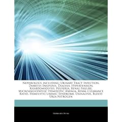 Nephrology, including: Urinary Tract Infection, Diabetes Insipidus, Dialysis,... by Hephaestus Books