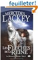 Les H�rauts de Valdemar, Tome 1 : Les Fl�ches de la Reine