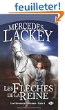 Les H�rauts de Valdemar, Tome 1 : Les Fl�ches de la Reine