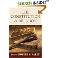 The Constitution and Religion : Leading Supreme Court Cases on Church and State by Robert S. Alley