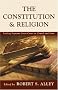 The Constitution & Religion : Leading Supreme Court Cases on Church and State The Constitution & Religion : Leading Supreme Court Cases on Church and State