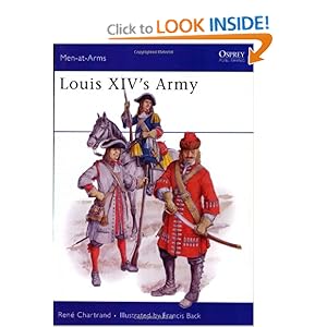 Louis XIV's Army (Men-At-Arms Series, 203) Rene Chartrand and Francis Back
