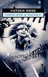 Good Fun and Talent (Methuen Modern Plays)