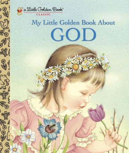 My Little Golden Book About God My Little Golden Book About God