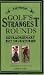 Golf's Strangest Rounds: Extraordinary but True Stories from over a Century of Golfing History