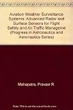 Aviation weather surveillance systems : advanced radar and surface sensors for flight safety and air traffic management