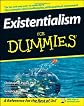 Existentialism For Dummies