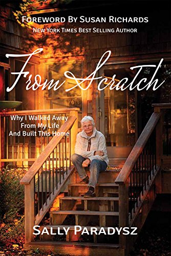 From Scratch: Why I Walked Away From My Life and Built This Home