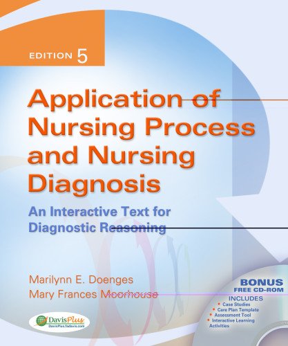 Application of Nursing Process and Nursing Diagnosis: An Interactive Text for Diagnostic Reasoning, 5th Edition