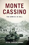 Monte Cassino: Ten Armies in Hell 