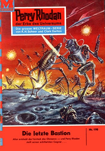 Perry Rhodan 198: Die letzte Bastion (Heftroman): Perry Rhodan-Zyklus 