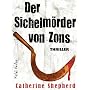 Der Sichelm�rder von Zons. Thriller von Catherine Shepherd