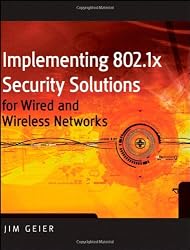 Implementing 802.1X Security Solutions for Wired and Wireless Networks