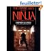 The Mystic Arts of the Ninja: Hypnotism, Invisibility, and Weaponry