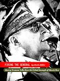 Firing the General: Harry Truman Tells How He'd Had Enough of MacArthur
