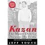 Kazan: The Master Director Discusses His Films: Interviews with Elia Kazan