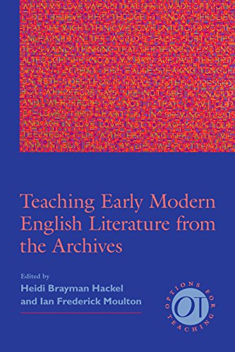 Teaching Early Modern English Literature from the Archives (Options for Teaching)
