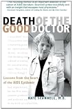 Death of the Good Doctor: Lessons from the Heart of the AIDS Epidemic