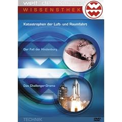 Welt der Wunder - Wissensthek (6): Katastrophen der Luft- und Raumfahrt