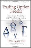 Trading Option Greeks: How Time - Volatility - and Other Pricing Factors Drive Profit (Bloomberg Financial)