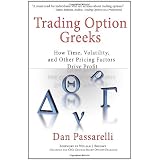 Trading Option Greeks: How Time, Volatility, and Other Pricing Factors Drive Profit (Bloomberg Financial)
