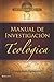 BTV # 12: Manual de investigación teológica (Biblioteca Teologica Vida) (Spanish Edition)