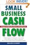 Small Business Cash Flow: Strategies for Making Your Business a Financial Success