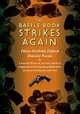 The Baffle Book Strikes Again: Fifteen Devilishly Difficult Detective Puzzles