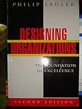 Designing organizations : the foundation for excellence