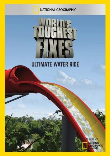 Worlds Toughest Fixes: Ultimate Water Ride