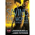 Maximum Ride: Saving the World (Maximum Ride Book #3)